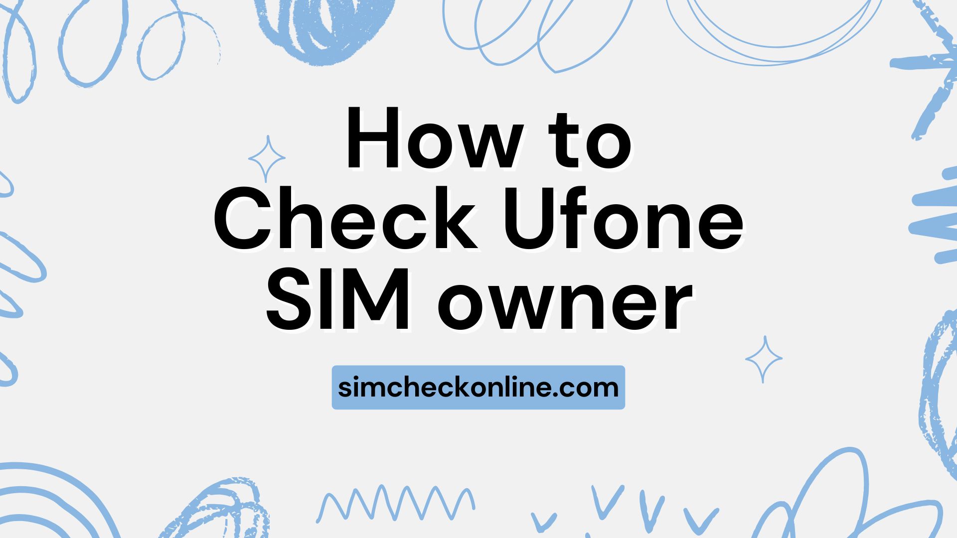 how to check Ufone SIM owner