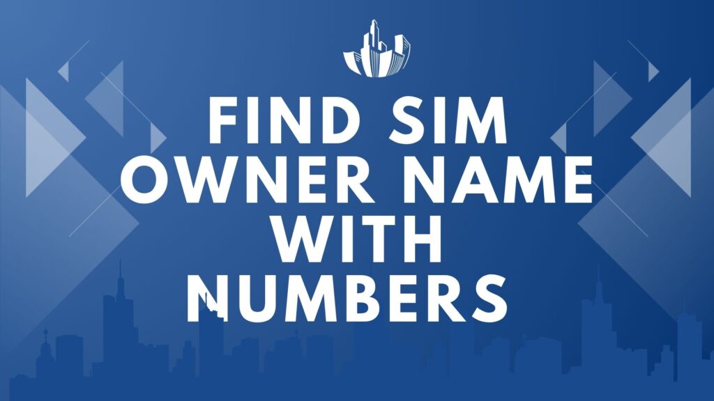 find SIM owner name with numbers