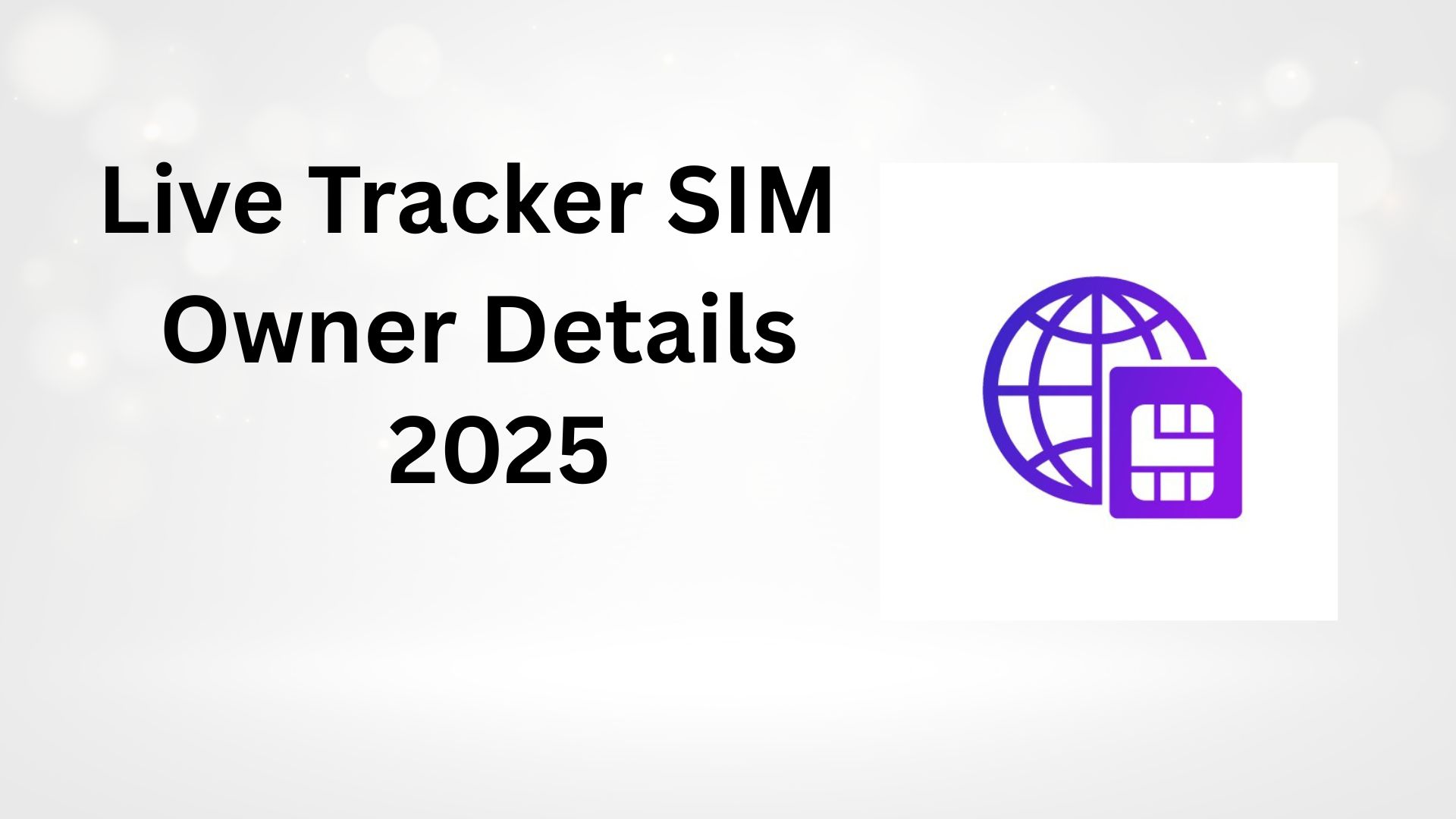 Live Tracker SIM Owner Details