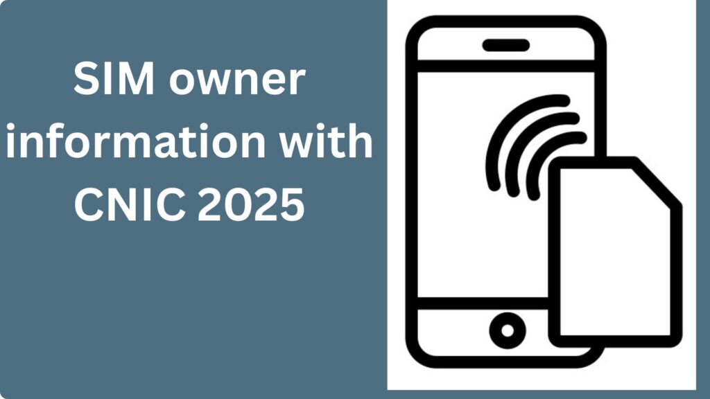 SIM owner information with CNIC