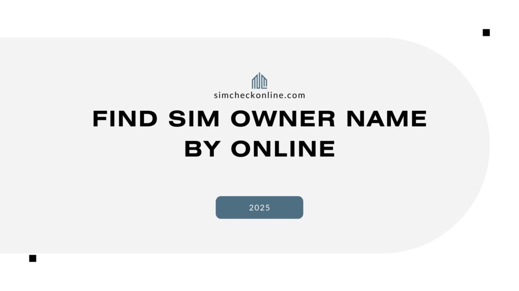 Find SIM Owner Name by online