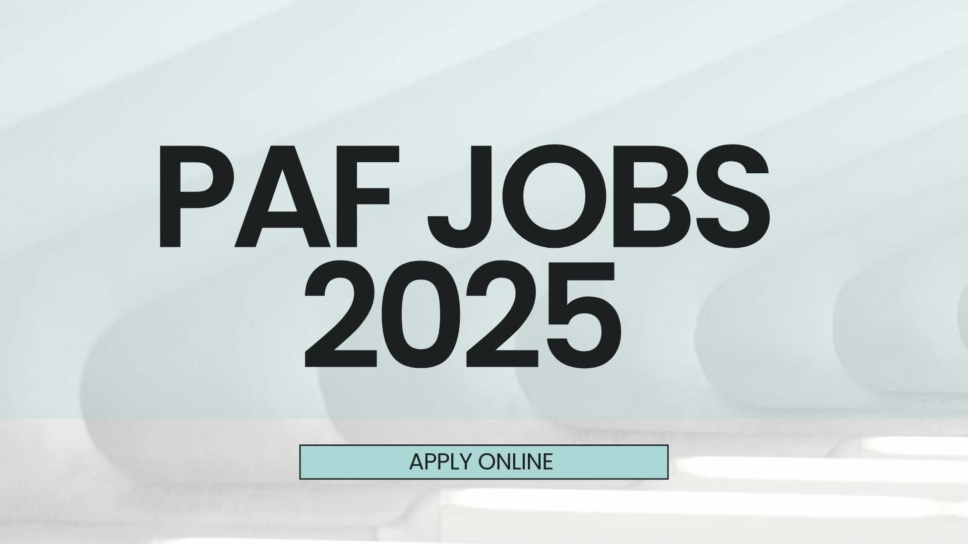 PAF Jobs 2025